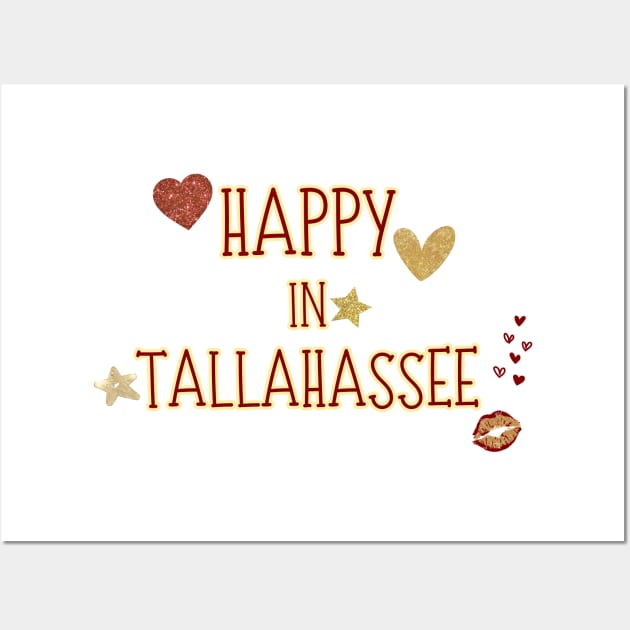 Happy in Tallahassee Wall Art by Once Upon a Find Couture 